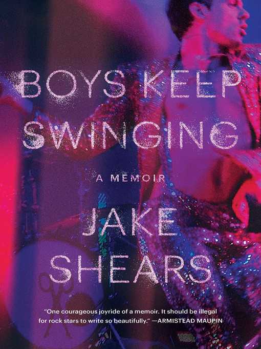 Title details for Boys Keep Swinging by Jake Shears - Wait list